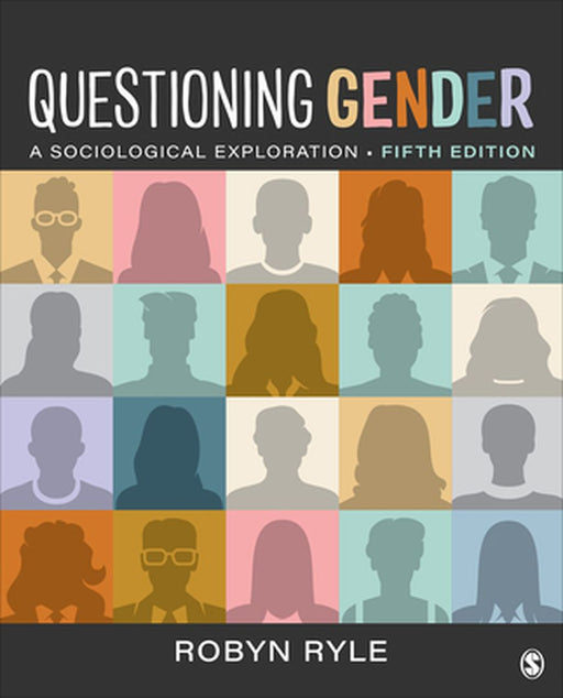 Questioning Gender: A Sociological Exploration by Ryle, Robyn R.