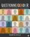 Questioning Gender: A Sociological Exploration by Ryle, Robyn R.