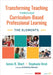 Transforming Teaching Through Curriculum-Based Professional Learning: The Elements by Jim Short