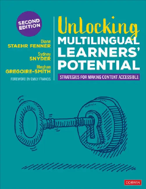 Unlocking Multilingual Learners' Potential: Strategies for Making Content Accessible by Diane Staehr Fenner