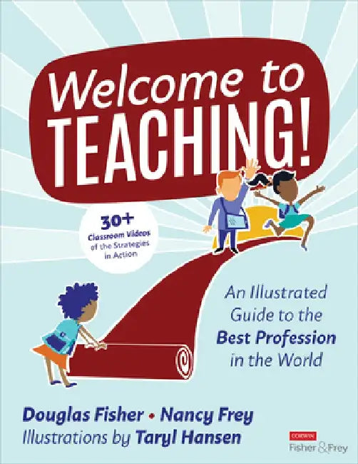 Welcome to Teaching!: An Illustrated Guide to the Best Profession in the World by Douglas Fisher