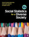 Social Statistics for a Diverse Society by Chava Frankfort-Nachmias, Anna Leon-Guerrero, Georgiann Davis