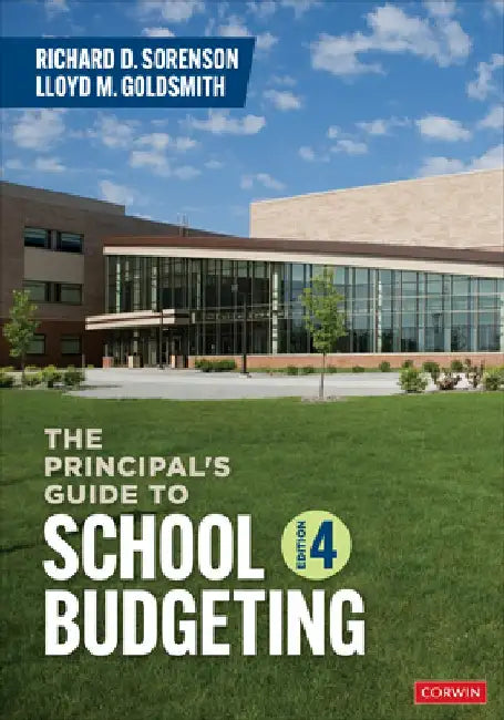The Principal′s Guide to School Budgeting by Richard D. Sorenson