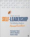 Self-Leadership: The Definitive Guide to Personal Excellence by Christopher P. Neck, Jeffery D. Houghton, Charles C. Manz