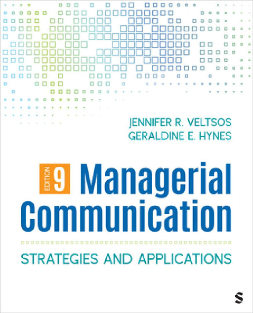 Managerial Communication: Strategies and Applications by Jennifer R. Veltsos