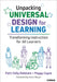 Unpacking Universal Design for Learning: Transforming Instruction for All Learners by Patricia Kelly Ralabate, Margaret Ann Coyne