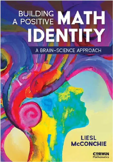 Building a Positive Math Identity: A Brain-Science Approach by Liesl McConchie