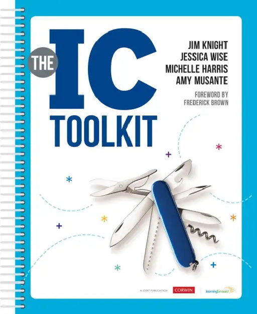 The IC Toolkit by Jim Knight, Jessica Wise, Michelle Harris