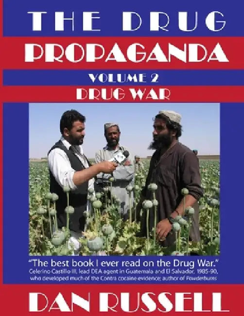 The Drug Propaganda, Vol. 2: Drug War by Dan Russell
