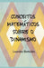 Conceitos Matemáticos Sobre o Dinamismo by Bertoldo, Leandro