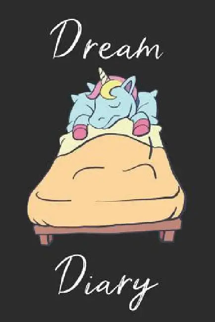 Unicorn Dream Diary: Track sleep times, thoughts, dreams and insomnia. by Printing Sleep Utopia