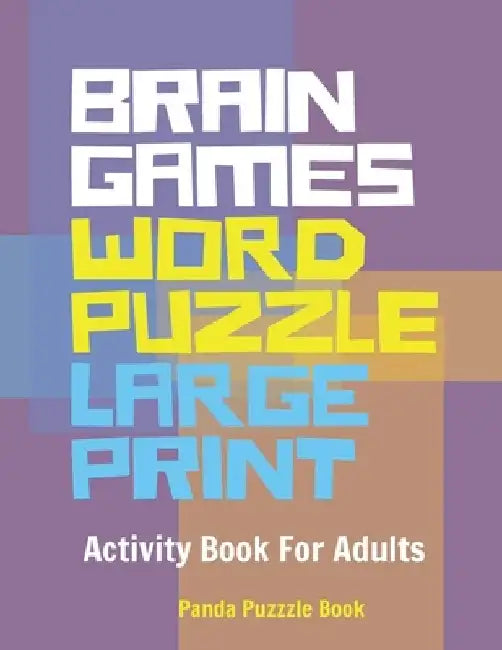 Brain Games Word Puzzle Large Print: Activity Book For Adults by Florencia Elanie