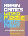 Brain Games Word Puzzle Large Print: Activity Book For Adults by Florencia Elanie