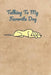 Talking To My Favorite Dog by Peter Charles Bennett