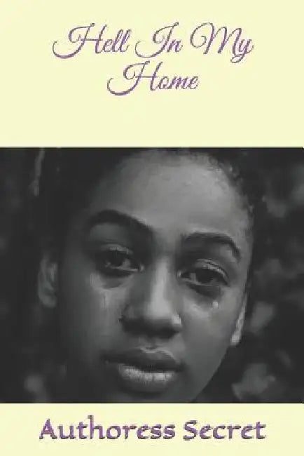Hell In My Home by Authoress Secret