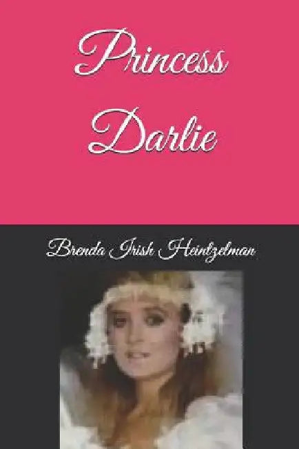 Princess Darlie by Brenda Irish Heintzelman