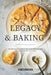 Legacy and Baking: 30 Top-notch British Baking Recipes for Generations to Come by Molly Mills