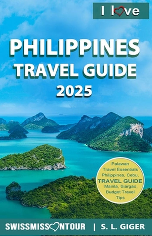 I Love Philippines Travel Gd by Ontour, Swissmiss