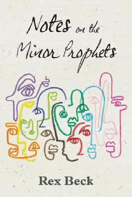 Notes on the Minor Prophets by Rex Beck