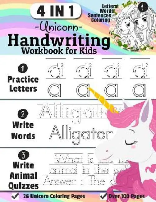Unicorn Handwriting Workbook for Kids: 4-in-1 Alphabets Handwriting Practice Book to Master Letters, Words & Animal Quiz Sentences, 26 UnicornColoring by Denis Jean