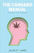 The Cannabis Manual: Reprogramming the body and mind for wellness by Noelle Ho