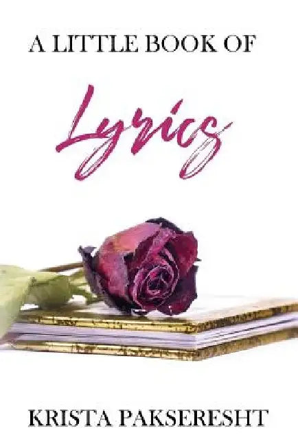 A Little Book of Lyrics by Jesse Gonzales