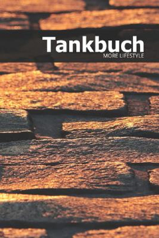 Tankbuch: Tankkosten im Blick behalten - für mehr als 2900 Einträge - Klein & Kompakt ca. A5 by More Lifestyle