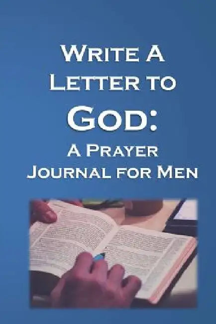 Write a Letter to God: Prayer Conversations by Christian Fathers by Christian Life Journals