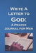 Write a Letter to God: Prayer Conversations by Christian Fathers by Christian Life Journals