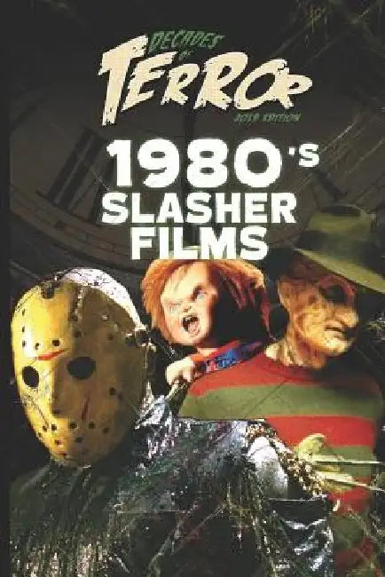 Decades of Terror 2019: 1980's Slasher Films by Steve Hutchison