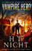 Vampire Hero by H. T. Night