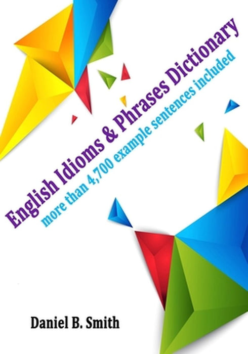 English Idioms & Phrases Dictionary by 