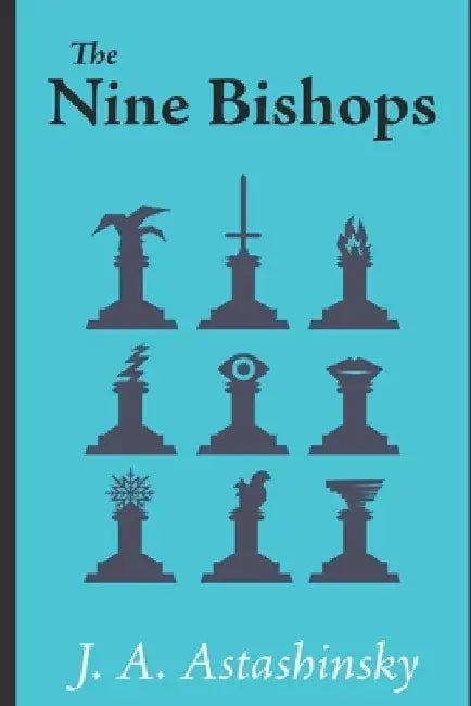 The Nine Bishops: Sample by Jonathan Astashinsky