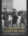 Ellis Island and Angel Island: The History and Legacy of America's Most Famous Immigration Stations by Charles River