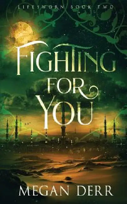 Fighting for You by Megan Derr