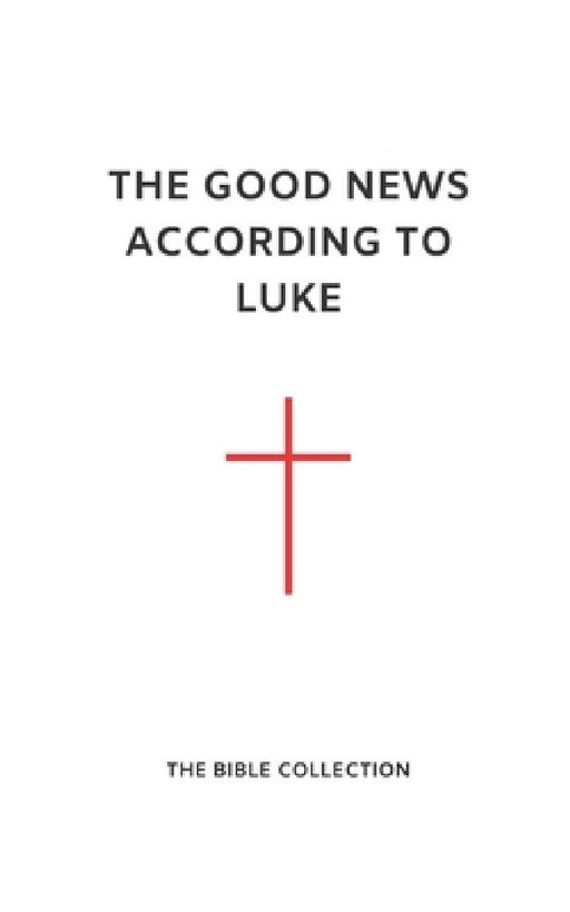The Good News According to Luke: The Bible Collection (NET) by Read Change