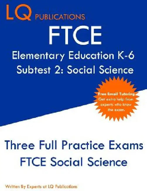 FTCE Elementary Education K-6 Subtest 2: Social Science: Free FTCE Social Science Online Tutoring Services by Lq Publications