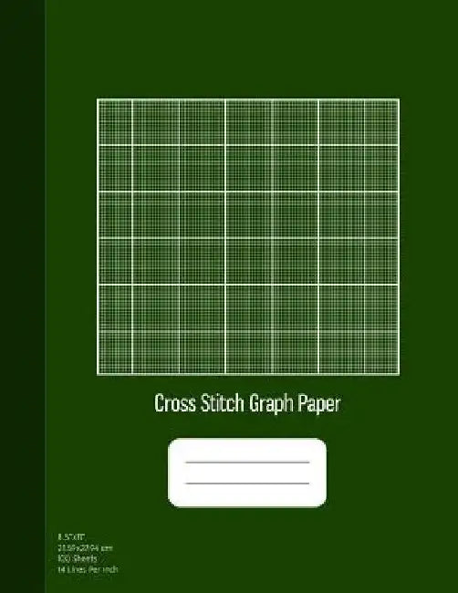 Cross Stitch Graph Paper: 14 Lines Per Inch, Graph Paper for Embroidery and Needlework, 8.5''x11'', 100 Sheets, Green Cover by Graphyco Publishing