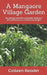 A Mangaore Village Garden: My journey towards sustainable back yard self-sufficiency on a shoestring budget. by Colleen Reader