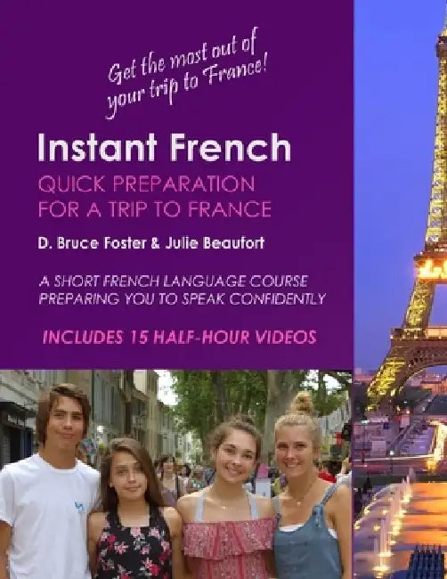Instant French Quick Preparation For A Trip To France by Julie Beaufort