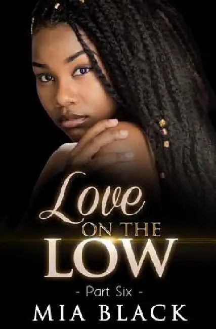 Love On The Low 6 by Mia Black