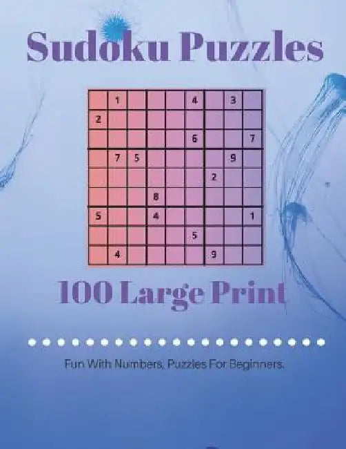 Sudoku Puzzles 100 Large Print: Fun With Numbers, Puzzles For Beginners by Tomger Puzzle Books