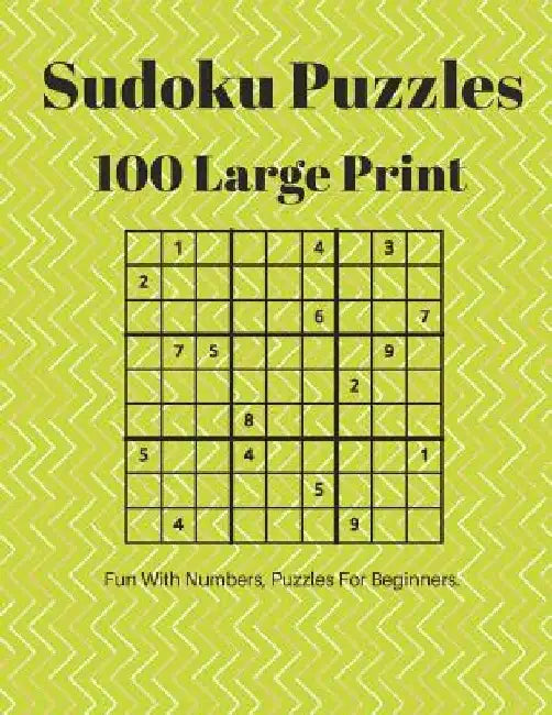 Sudoku Puzzles 100 Large Print: Fun With Numbers, Puzzles For Beginners by Tomger Puzzle Books
