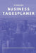 Business Tagesplaner 52 Wochen: A5 Business Organizer Planer - Wochenplaner - Jahresplaner - Buchkalender - Taschenkalender - Wochenkalender - Terminp by Publishing, Business J.