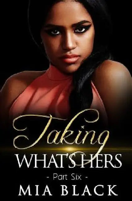 Taking What's Hers 6 by Mia Black
