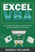 Excel VBA: The Ultimate Beginner's Guide to Learn VBA Programming Step by Step by David A. Williams