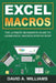 Excel Macros: The Ultimate Beginner's Guide to Learn Excel Macros Step by Step by David A. Williams