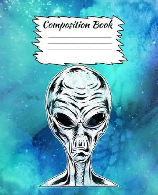Composition Book: Alien and Space Themed Composition Book For Kids by Rdhcreations