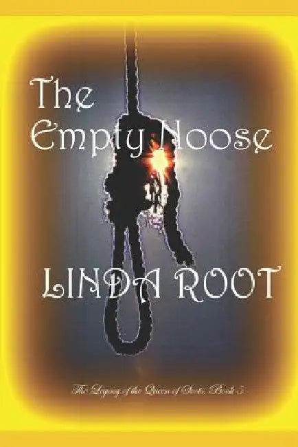 The Empty Noose by Linda Root