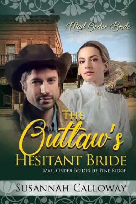 The Outlaw's Hesitant Bride by Susannah Calloway